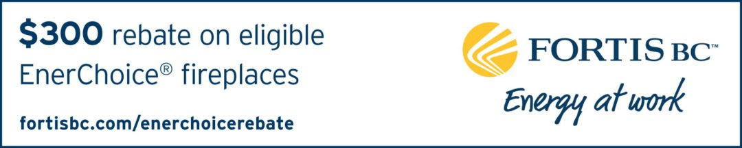 FortisBC EnerChoice Rebate Vancouver Gas Fireplaces FortisBC EnerChoice Rebate Vancouver Gas Fireplaces
